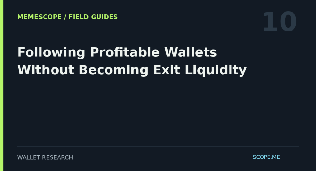 MemeScope field guide 10: Following Profitable Wallets Without Becoming Exit Liquidity